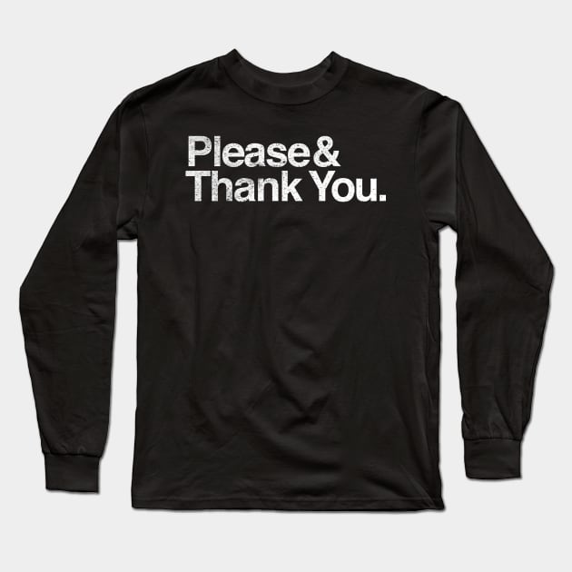 Please and Thank You ron Swanson Quote black shirt Long Sleeve T-Shirt by truefriend